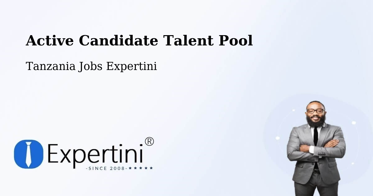 Active Candidate Talent Pool – Ibaba - Tanzania Jobs Expertini