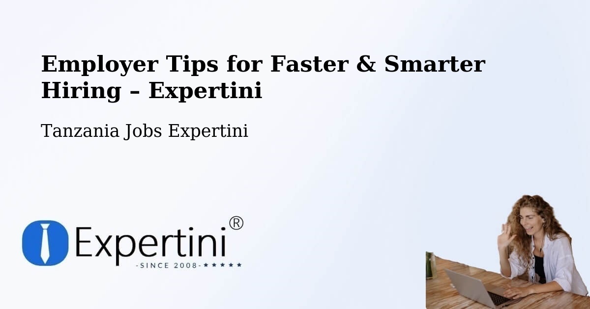 Employer Tips for Hiring & Recruitment – Ibaba - Ibaba, Tanzania Jobs Expertini