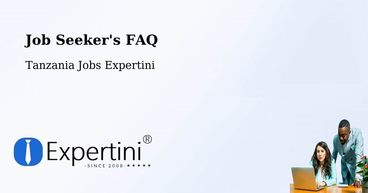 Job Seeker FAQ – Ibaba - Tanzania Jobs Expertini
