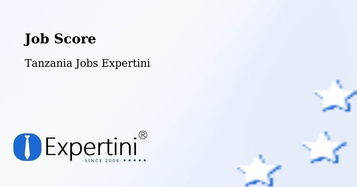 Job Score & Job Description Score Tool – Ibaba - Tanzania Jobs Expertini