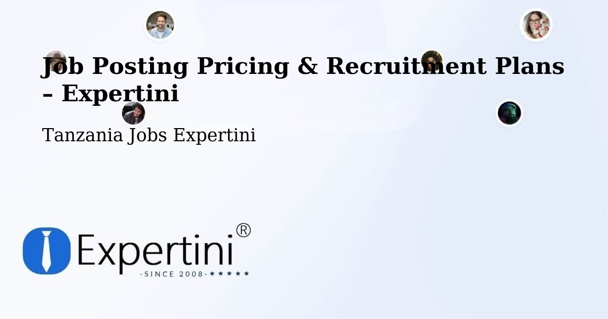 Job Posting Pricing & Recruitment Plans – Ibaba - Ibaba, Tanzania Jobs Expertini