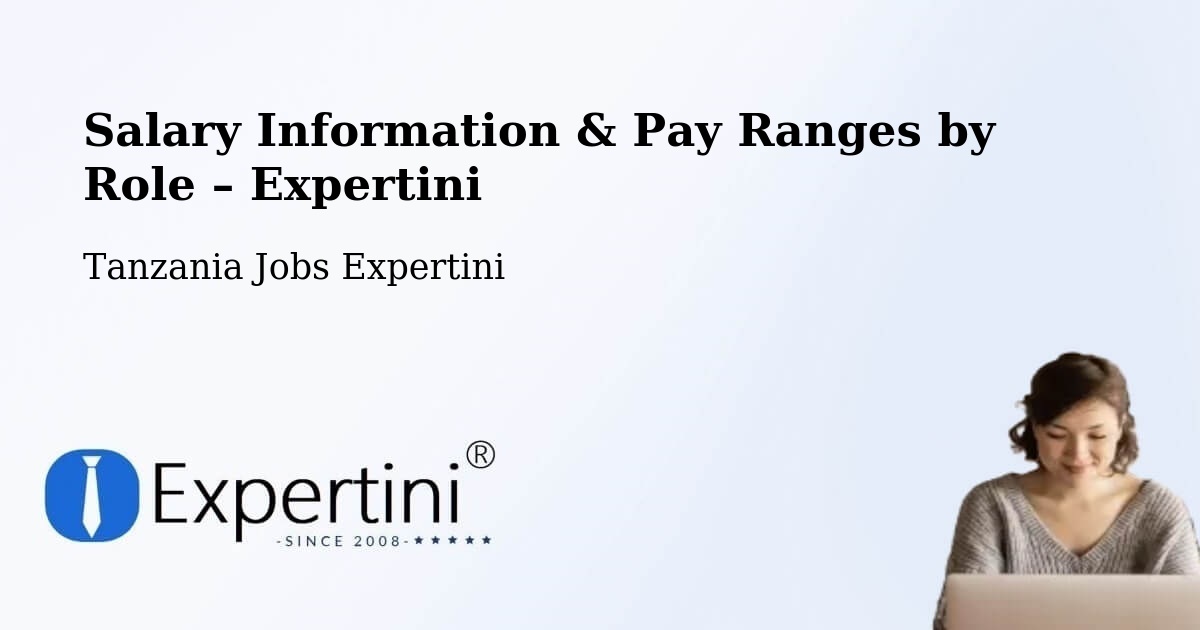 Salary Information & Pay Ranges – Ibaba - Ibaba, Tanzania Jobs Expertini